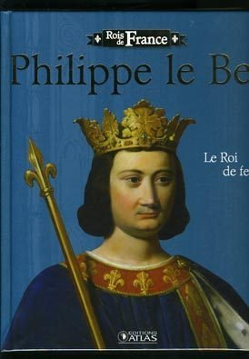 livre "rois de france" philippe le bel edition atlas illustré 96 pages