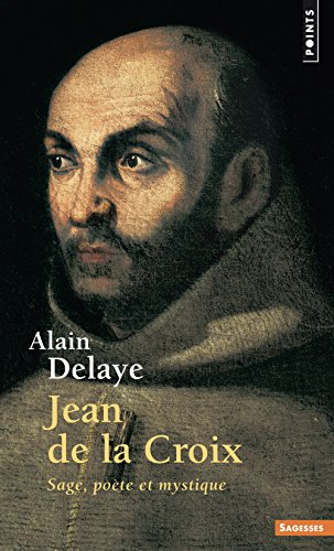 Jean de la Croix : sage, poète et mystique