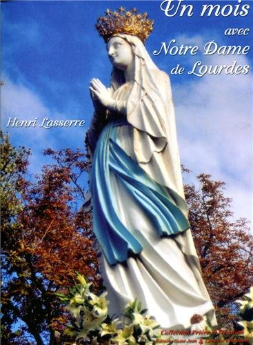 Un mois avec Notre-Dame de Lourdes