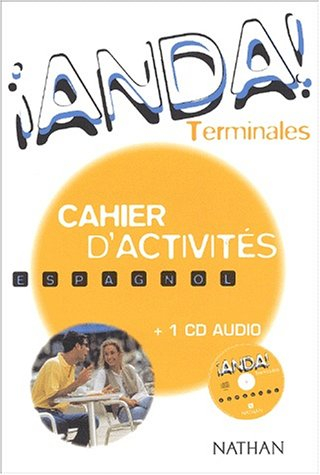 anda : espagnol, terminale (cahier d'activités , 1 cd audio)
