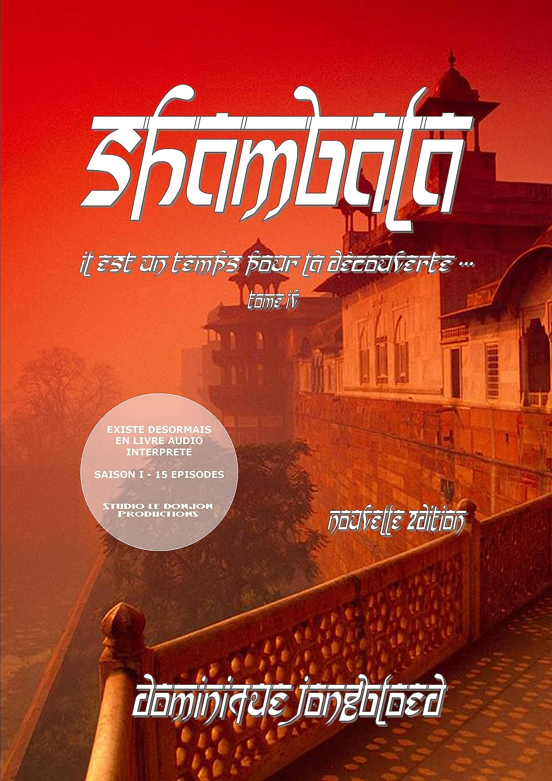 Shambala. Vol. 4. Il est un temps pour la découverte...