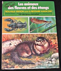 les animaux des fleuves et des étangs, nouvelle édition avec le bestiaire magazine