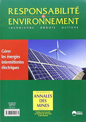 Responsabilité et environnement, n° 69. Gérer les énergies intermittentes électriques