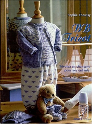 BB tricot : tricoter en chantant pour vos enfants