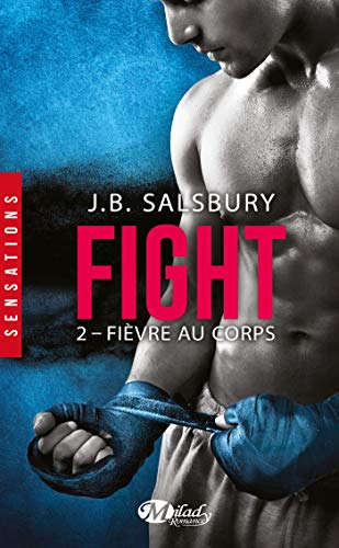Fight. Vol. 2. Fièvre au corps