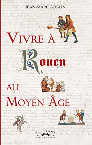 Vivre à Rouen au Moyen Age