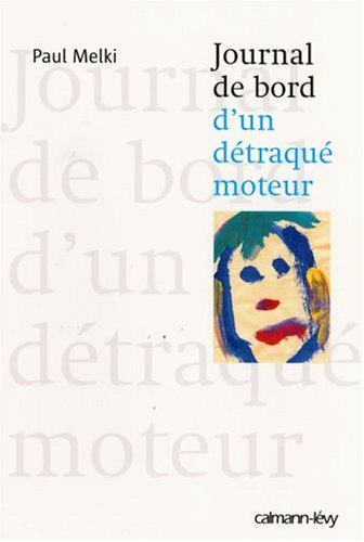 Journal de bord d'un détraqué moteur