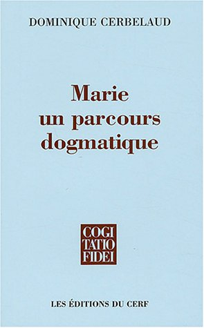 Figures frontalières. Vol. 1. Marie : un parcours dogmatique