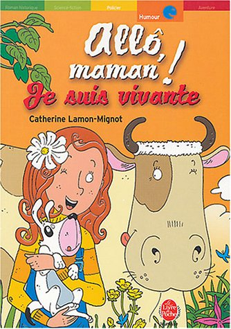 Allô, maman ! Je suis vivante