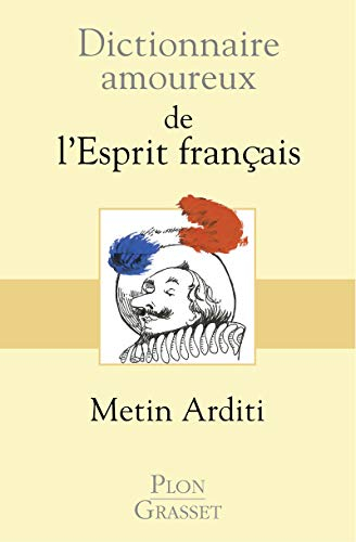 Dictionnaire amoureux de l'esprit français