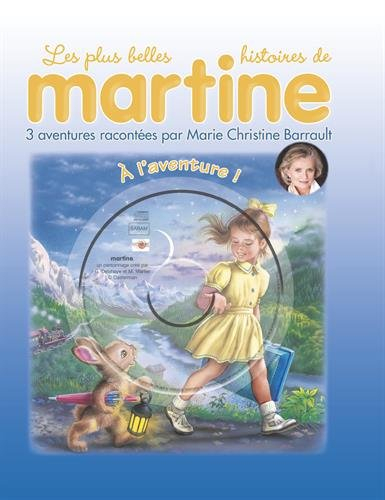 Les plus belles histoires de Martine. Vol. 20. A l'aventure ! : 3 aventures