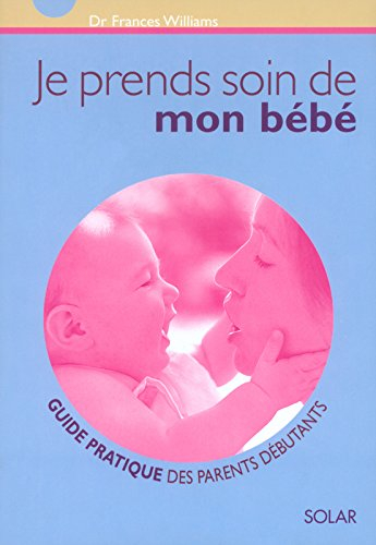 Je prends soin de mon bébé