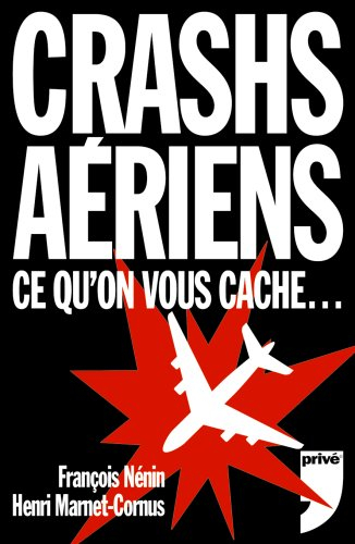 Crashs aériens : ce qu'on vous cache...