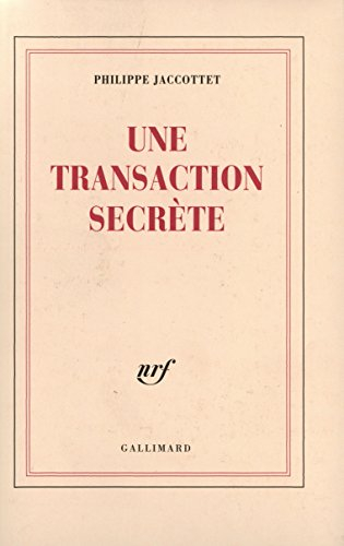 Une transaction secrète : lectures de poésie - Philippe Jaccottet
