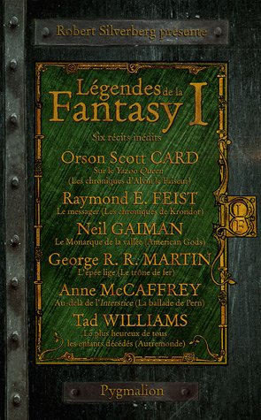Légendes de la fantasy. Vol. 1. Six récits inédits par les maîtres de la fantasy moderne