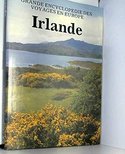 Irlande (Grande encyclopédie des voyages en Europe)