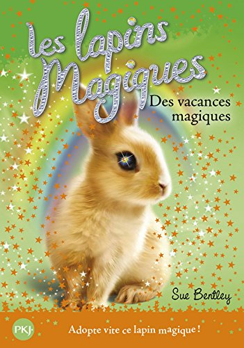 Les lapins magiques. Vol. 2. Des vacances magiques