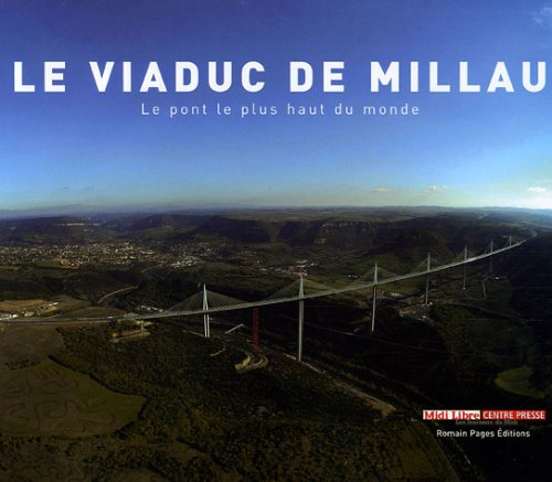 Le viaduc de Millau : le pont le plus haut du monde