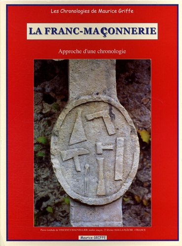 La franc-maçonnerie : approche d'une chronologie