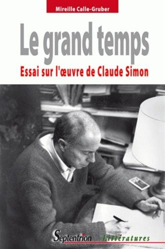 Le grand temps : essai sur l'oeuvre de Claude Simon