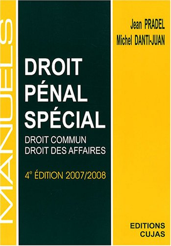 Manuel de droit pénal spécial : droit commun, droit des affaires