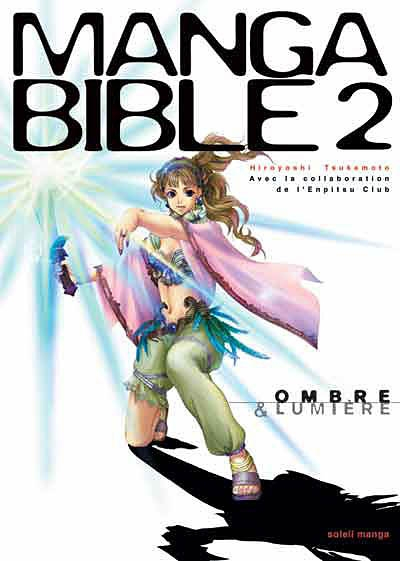 Manga bible. Vol. 2. Ombre & lumière