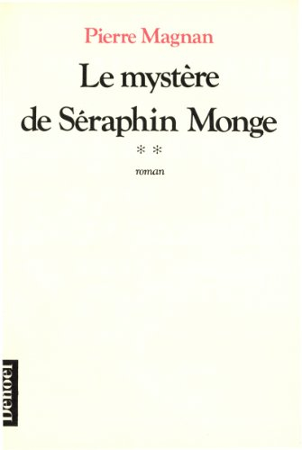 Le mystère de Séraphin Monge