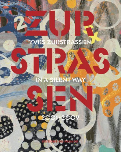 Yves Zurstrassen, in a silent way : 2001-2009