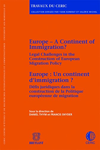 Europe, a continent of immigration ? : legal challenges in the construction of European migration po