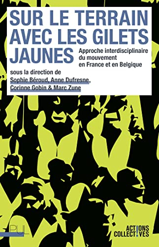 Sur le terrain avec les gilets jaunes : approche interdisciplinaire du mouvement en France et en Bel