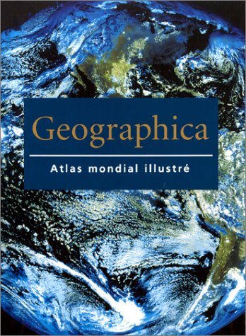 geographica : atlas mondial illustré