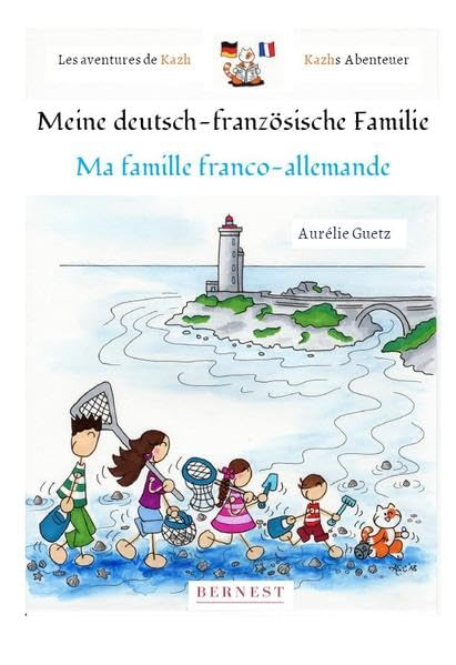 Les aventures de Kazh. Vol. 1. Ma famille franco-allemande. Meine deutsch-französische Familie. Die 