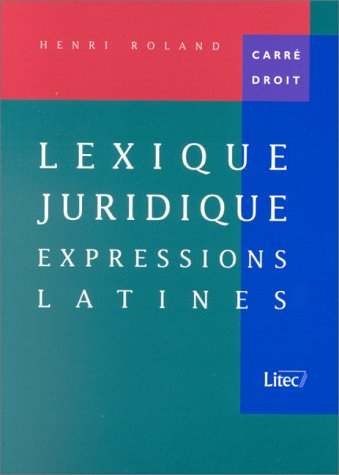 lexique juridique : expressions latines, 1re édition (ancienne édition)