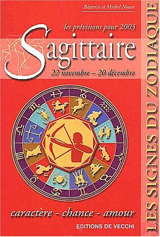 Sagittaire, 22 novembre-20 décembre, les prévisions pour 2003 : caractère, chance, amour