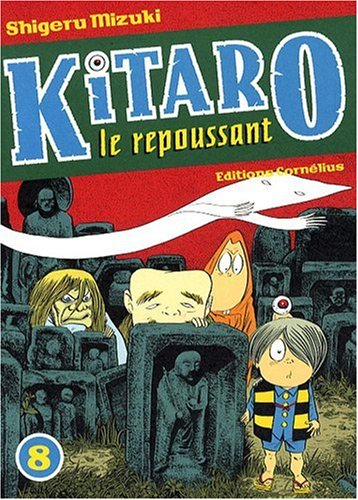 Kitaro le repoussant. Vol. 8