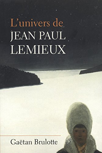 L'univers de Jean Paul Lemieux