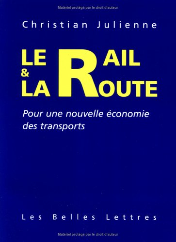 Le rail et la route : vers une nouvelle économie des transports