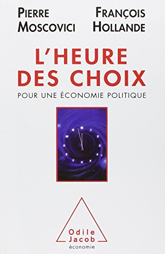 L'Heure des choix : pour une économie politique