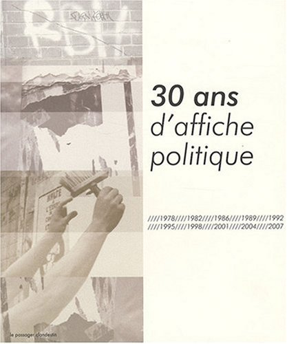 30 ans d'affiche politique : 1978-2007