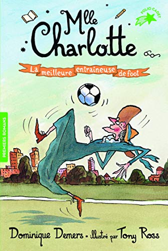 Mlle Charlotte. Vol. 2. La meilleure entraîneuse de foot