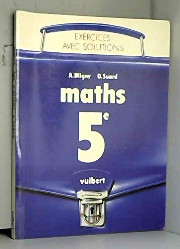 Maths : 5e, exercices avec solutions