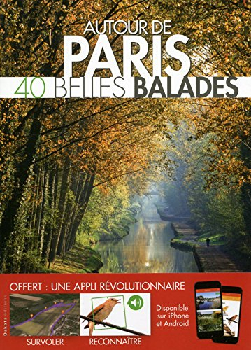 Autour de Paris : 40 belles balades