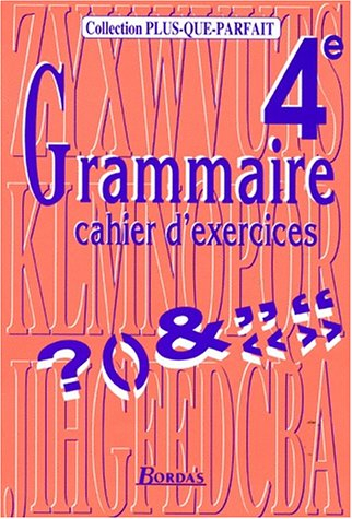 Grammaire 4e : cahier d'exercices