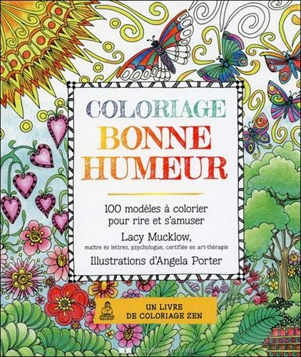 Coloriage bonne humeur : 100 modèles à colorier pour rire et s'amuser : un livre de coloriage zen