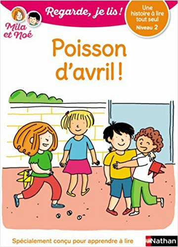 Poisson d'avril ! : une histoire à lire tout seul, niveau 2