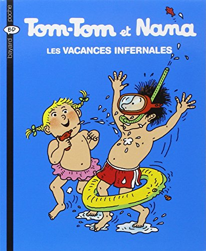 Tom-Tom et Nana. Vol. 5. Les vacances infernales