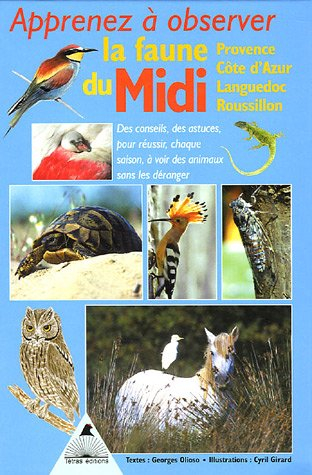 Apprenez à observer la faune du Midi : Provence, Côte d'Azur, Languedoc, Roussillon
