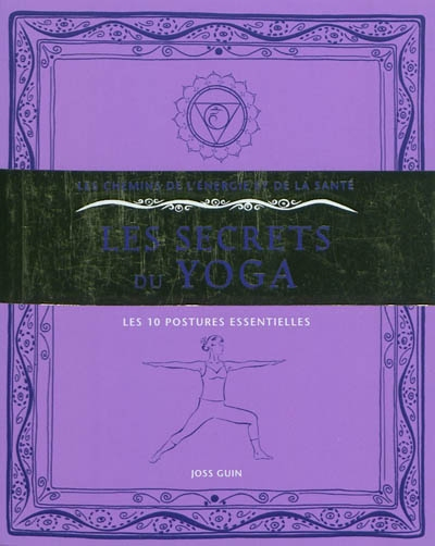 Les secrets du yoga : les postures essentielles