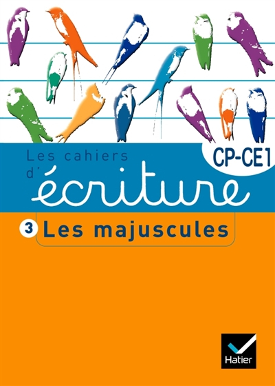 Les cahiers d'écriture CP-CE1. Vol. 3. Les majuscules