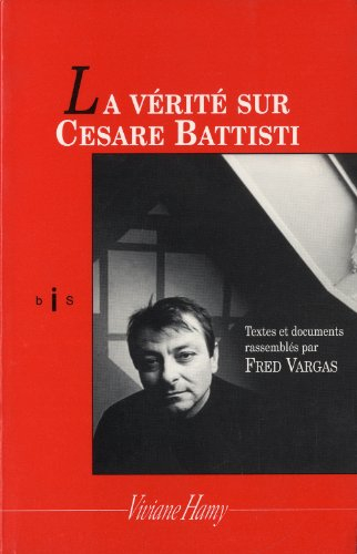 La vérité sur Cesare Battisti